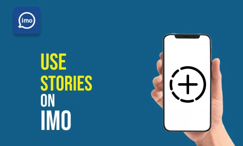 How to use imo Stories